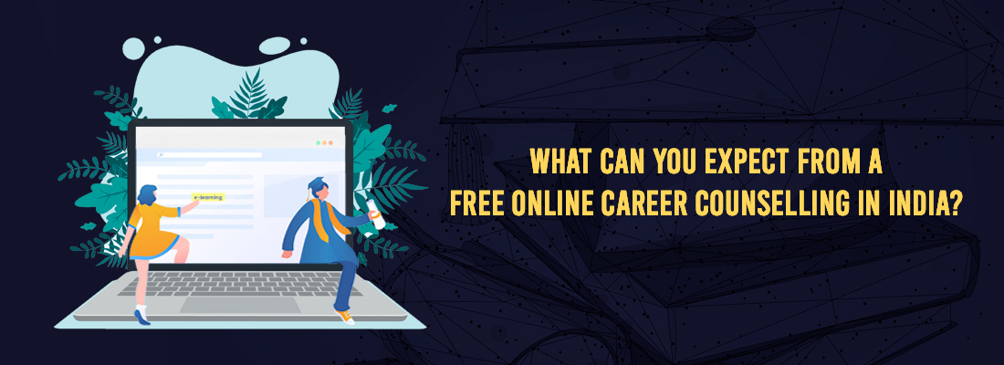 What Can You Expect from a Free Online Career Counselling in India?